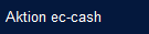 Aktion ec-cash